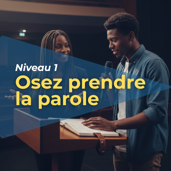 Prise de parole en public - Oser prendre la parole et marquer les esprits