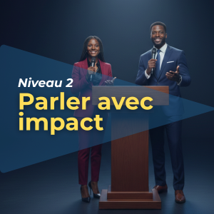 Prise de parole en public N2 - Prendre la parole comme un pro